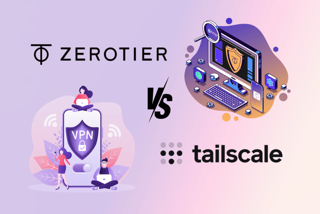 Tailscale vs ZeroTier Comparison
